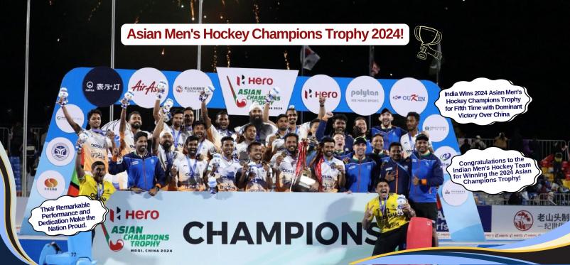 Congrats to the Indian Men's Hockey Team on winning the 2024 Asian Champions Trophy